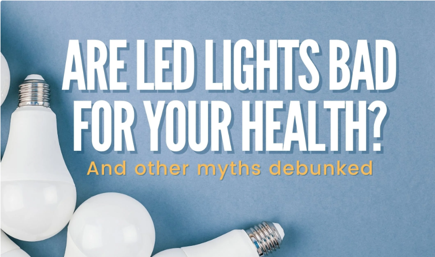 Are LED Lights bad for your health